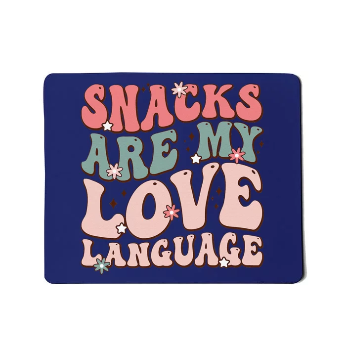 Snacks Are My Love Language Valentine Day Mousepad