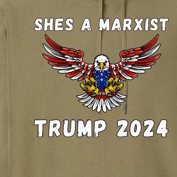 SheS A Marxist Funny Trump Quote Trump 2024 Premium Hoodie