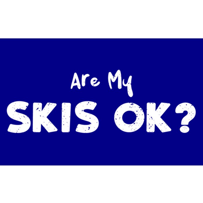 Snowboard: Are My Skis Ok? Skiing Sayings Gift Bumper Sticker