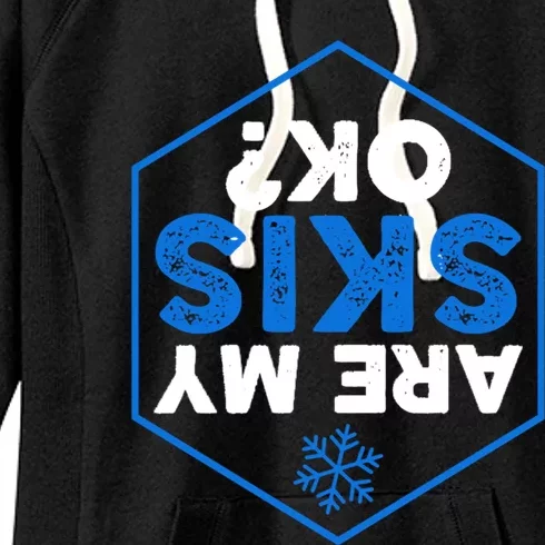 Skier Are My Skis Ok Funny Skiing Gift Women's Fleece Hoodie