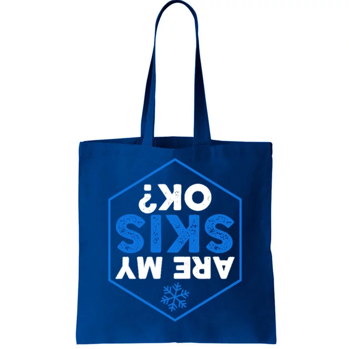 Skier Are My Skis Ok Funny Skiing Gift Tote Bag