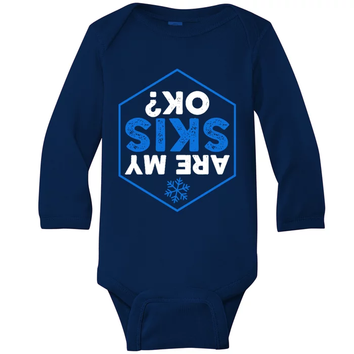 Skier Are My Skis Ok Funny Skiing Gift Baby Long Sleeve Bodysuit