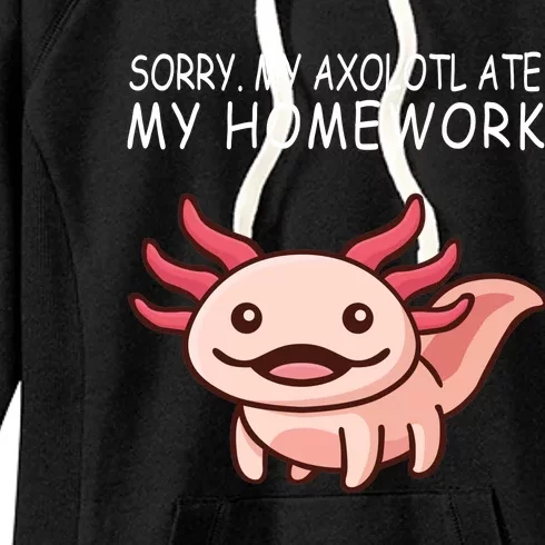 School Axolotl My Axolotl Ate My Homework Cute Axolotl Women's Fleece Hoodie