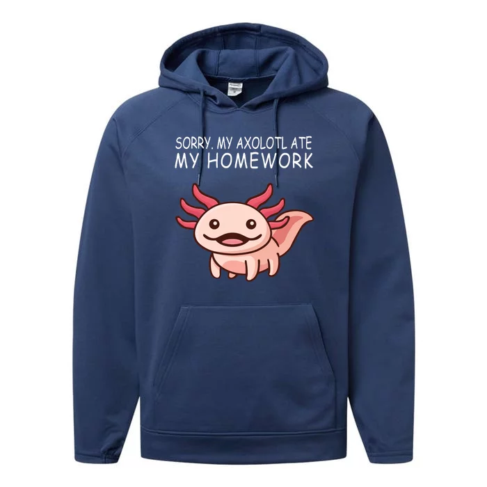 School Axolotl My Axolotl Ate My Homework Cute Axolotl Performance Fleece Hoodie