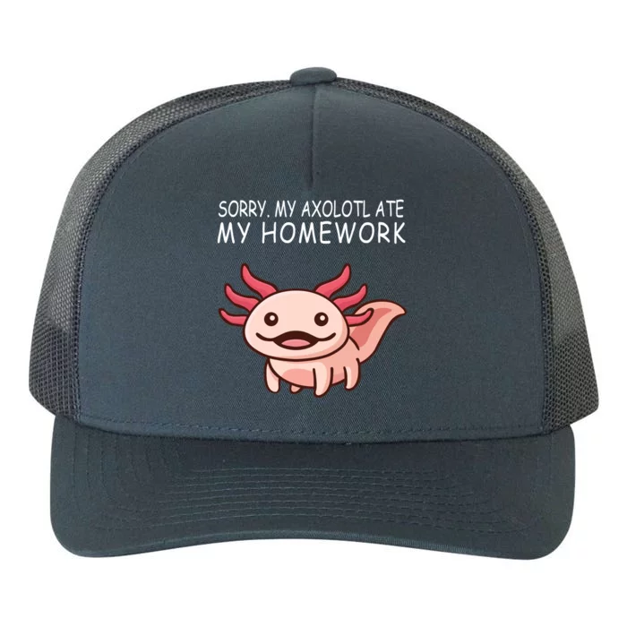 School Axolotl My Axolotl Ate My Homework Cute Axolotl Yupoong Adult 5-Panel Trucker Hat