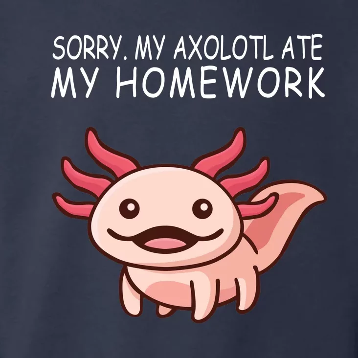 School Axolotl My Axolotl Ate My Homework Cute Axolotl Toddler Hoodie