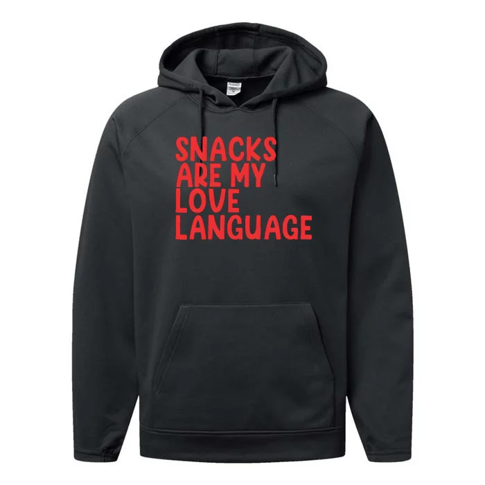 Snacks Are My Love Language Performance Fleece Hoodie