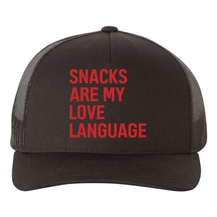 Snacks Are My Love Language Yupoong Adult 5-Panel Trucker Hat