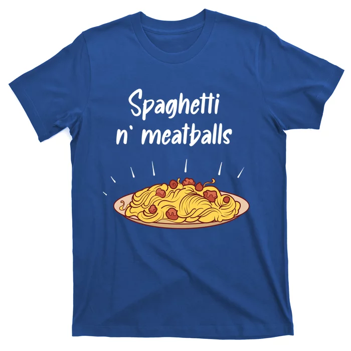 Spaghetti And Meatballs Spaghetti And Meatballs Cool Gift T-Shirt