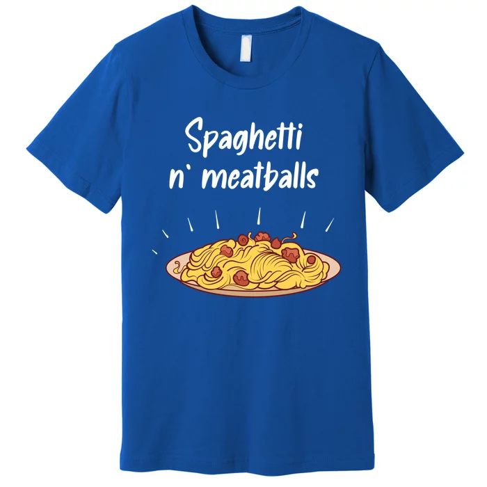 Spaghetti And Meatballs Spaghetti And Meatballs Cool Gift Premium T-Shirt