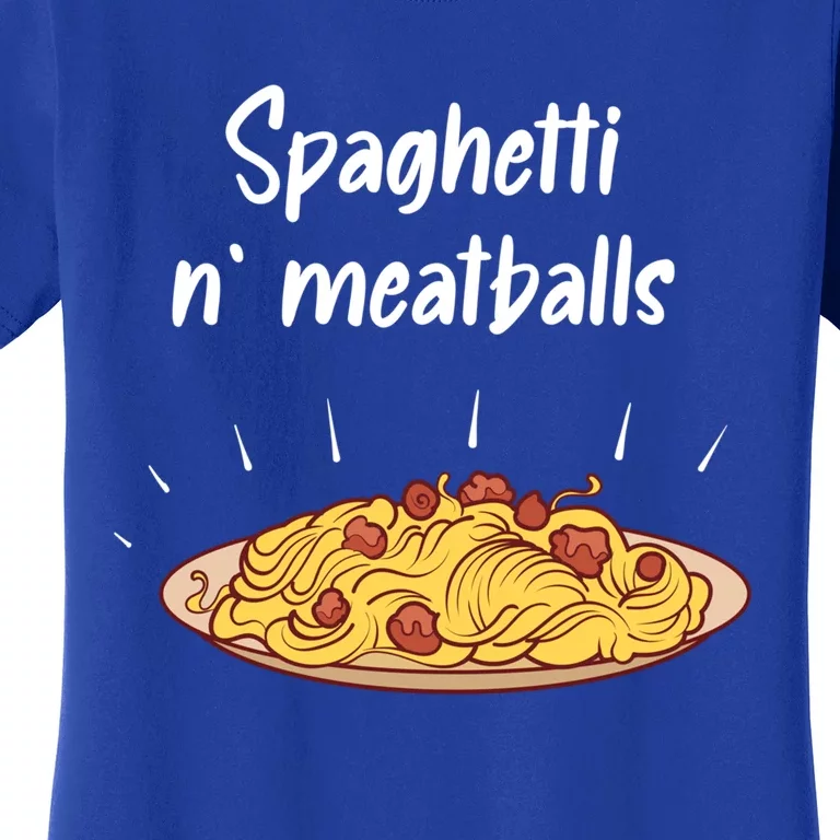 Spaghetti And Meatballs Spaghetti And Meatballs Cool Gift Women's T-Shirt