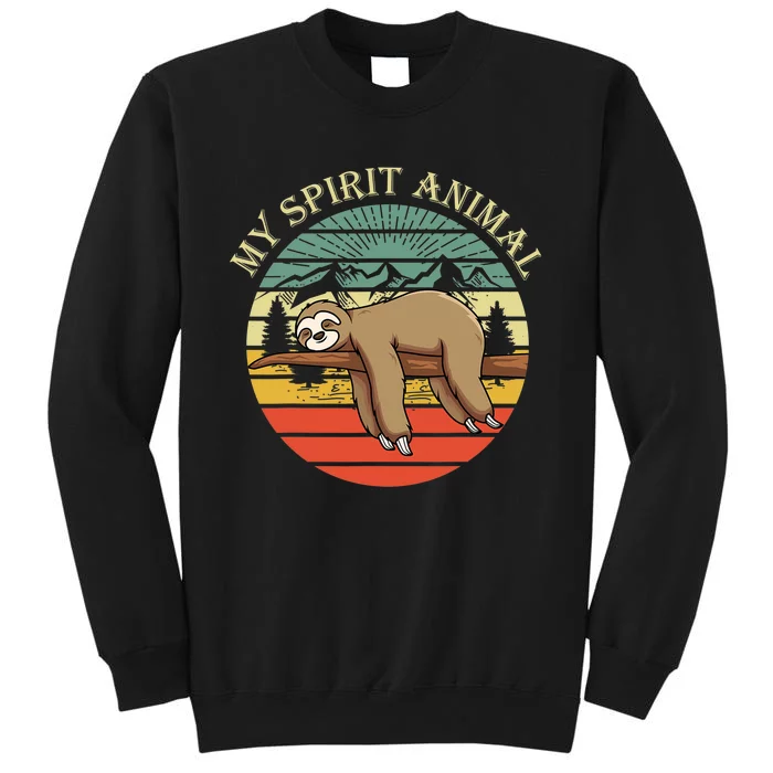 Sloths Are My Spirit Animal Sloth Is My Spirit Animal Sweatshirt