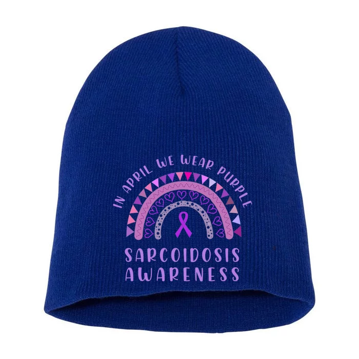 Sarcoidosis Awareness Month In April We Wear Purple Rainbow Gift Short Acrylic Beanie