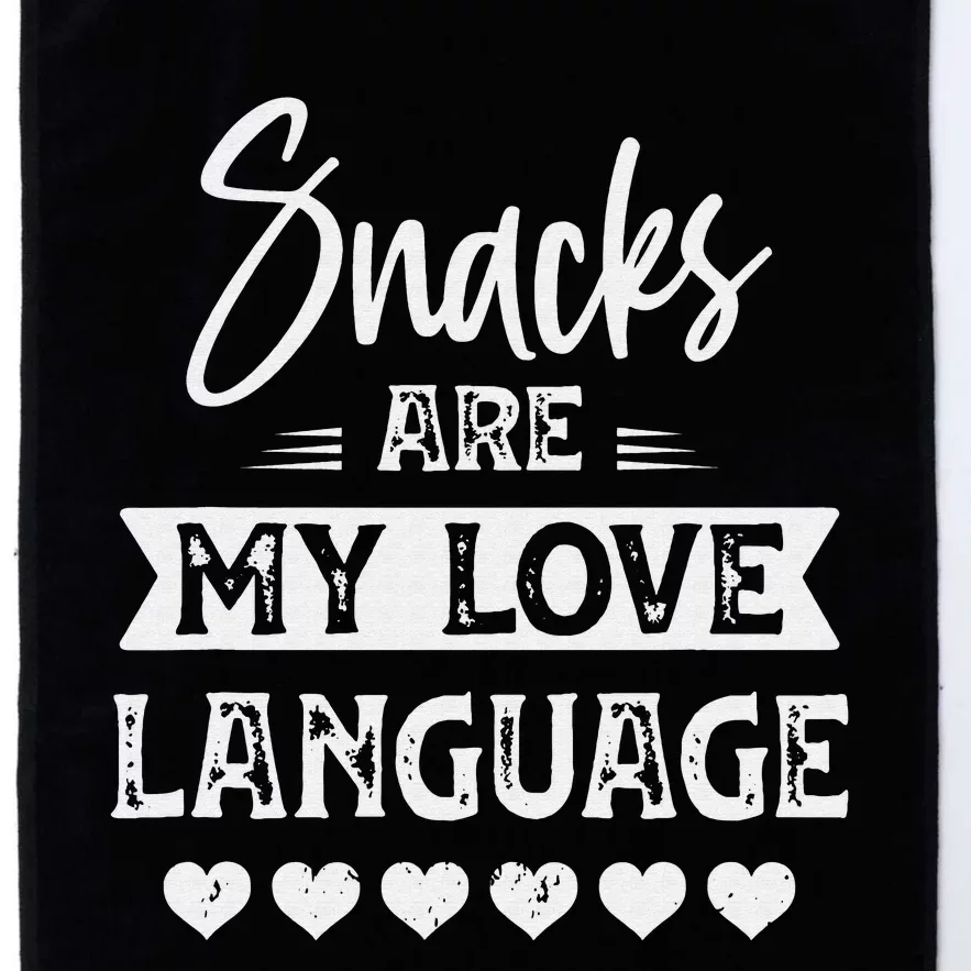 snacks are my love language for snacks funny food lovers Platinum Collection Golf Towel