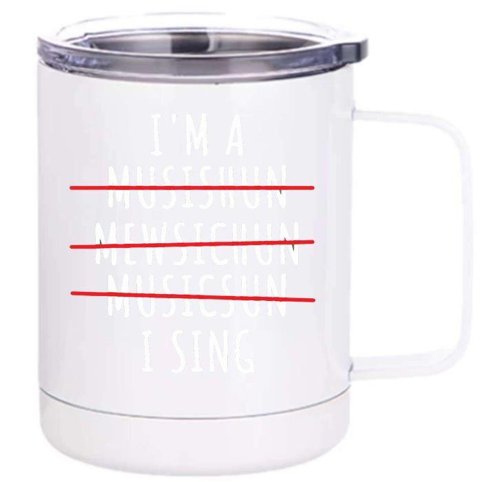 Singer Artist Musician Vocalist Soloist Music Diva I Sing Front & Back 12oz Stainless Steel Tumbler Cup