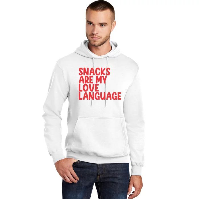 Snacks Are My Love Language Hoodie