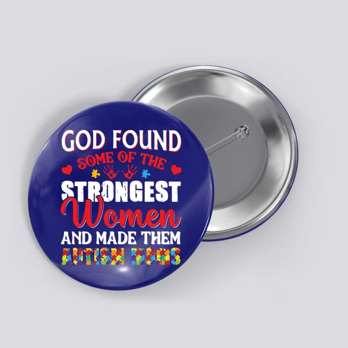 Strongest Autism Mom Awareness Autistic Gift Button