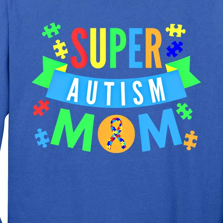 Super Autism Mom For Mothers Raising Awareness And Support Gift Long Sleeve Shirt