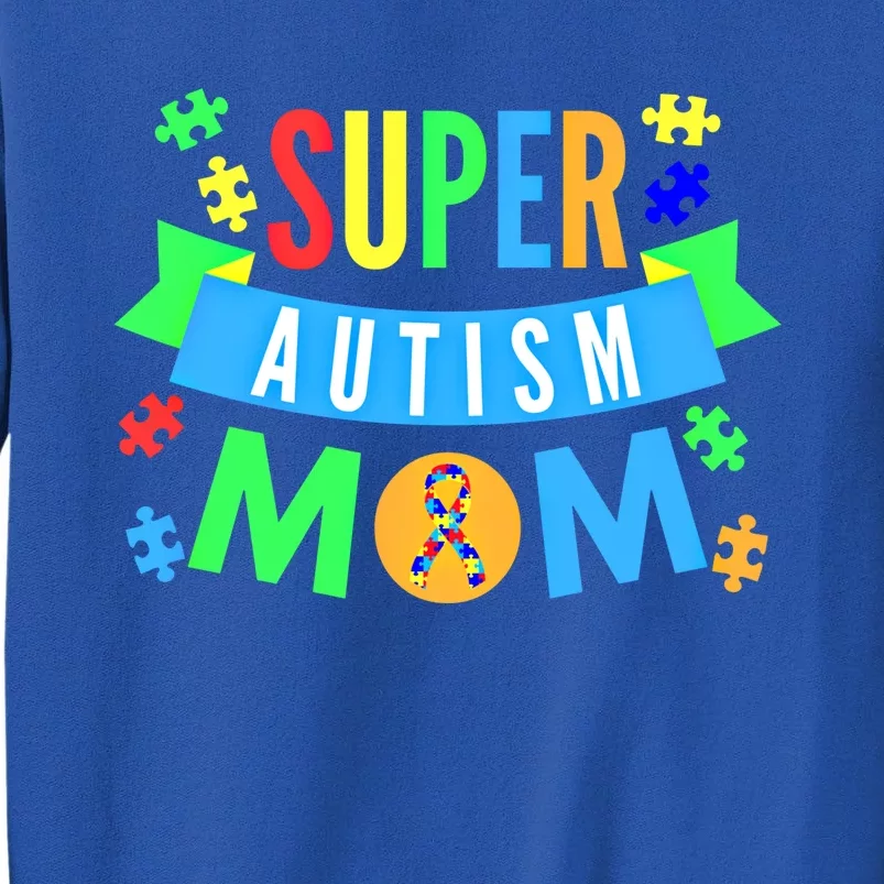 Super Autism Mom For Mothers Raising Awareness And Support Gift Sweatshirt