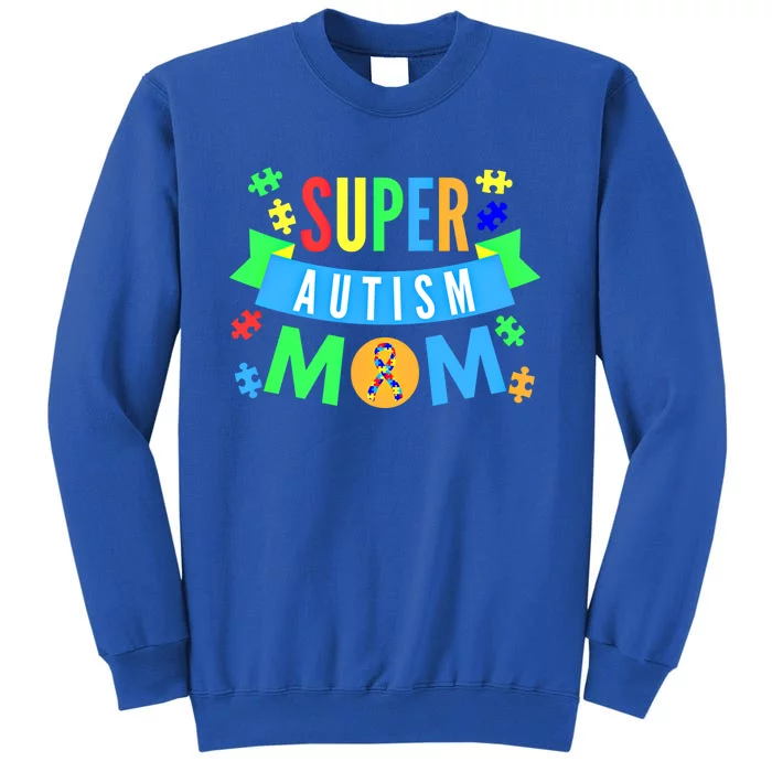 Super Autism Mom For Mothers Raising Awareness And Support Gift Sweatshirt