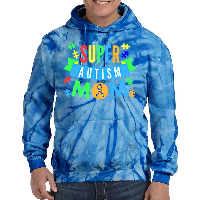 Super Autism Mom For Mothers Raising Awareness And Support Gift Tie Dye Hoodie