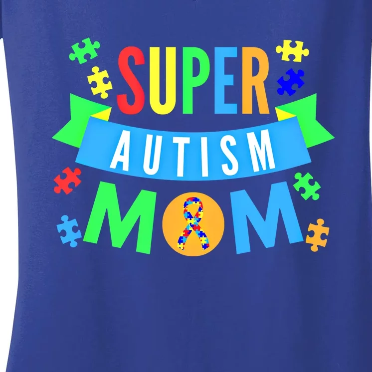 Super Autism Mom For Mothers Raising Awareness And Support Gift Women's V-Neck T-Shirt