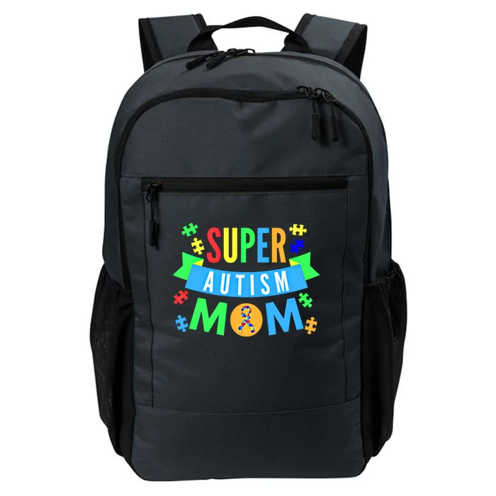 Super Autism Mom For Mothers Raising Awareness And Support Gift Daily Commute Backpack