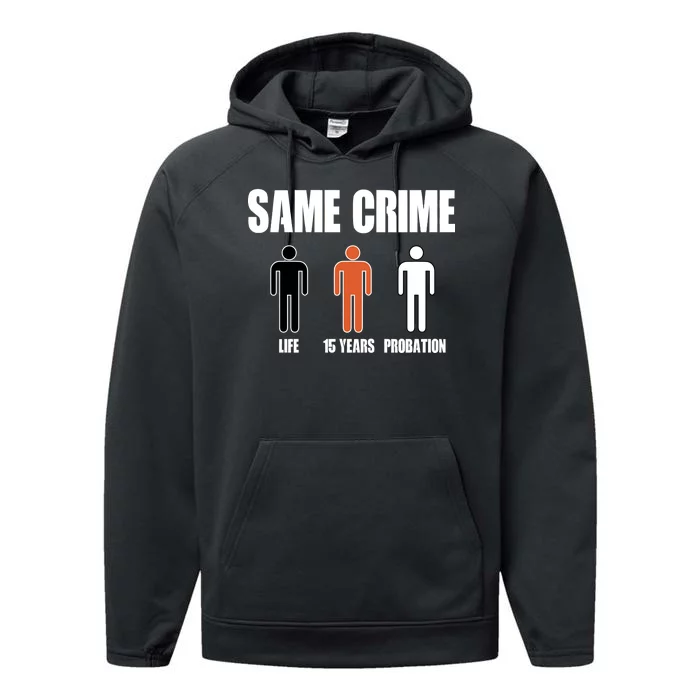 Same Crime Life 15 Years Probation Equality Performance Fleece Hoodie