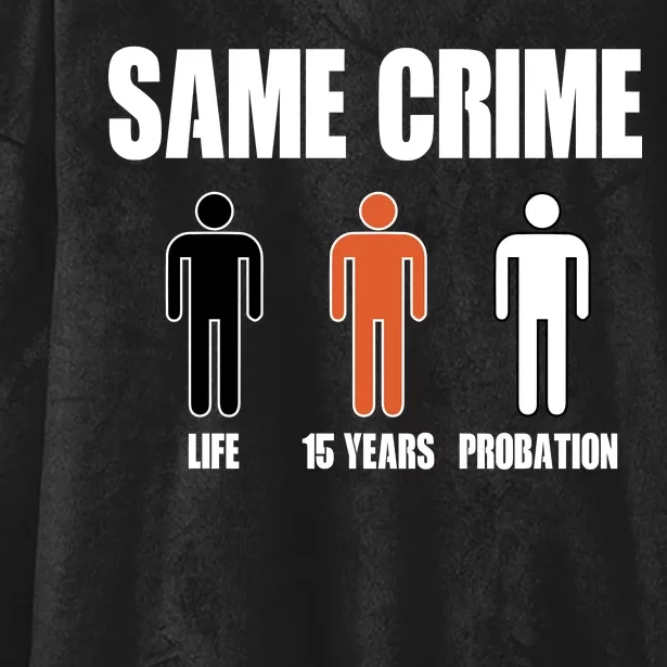 Same Crime Life 15 Years Probation Equality Hooded Wearable Blanket