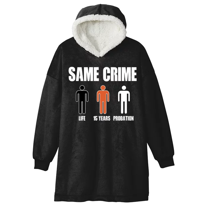 Same Crime Life 15 Years Probation Equality Hooded Wearable Blanket