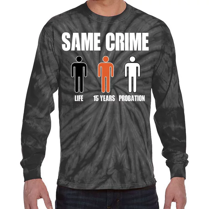 Same Crime Life 15 Years Probation Equality Tie-Dye Long Sleeve Shirt