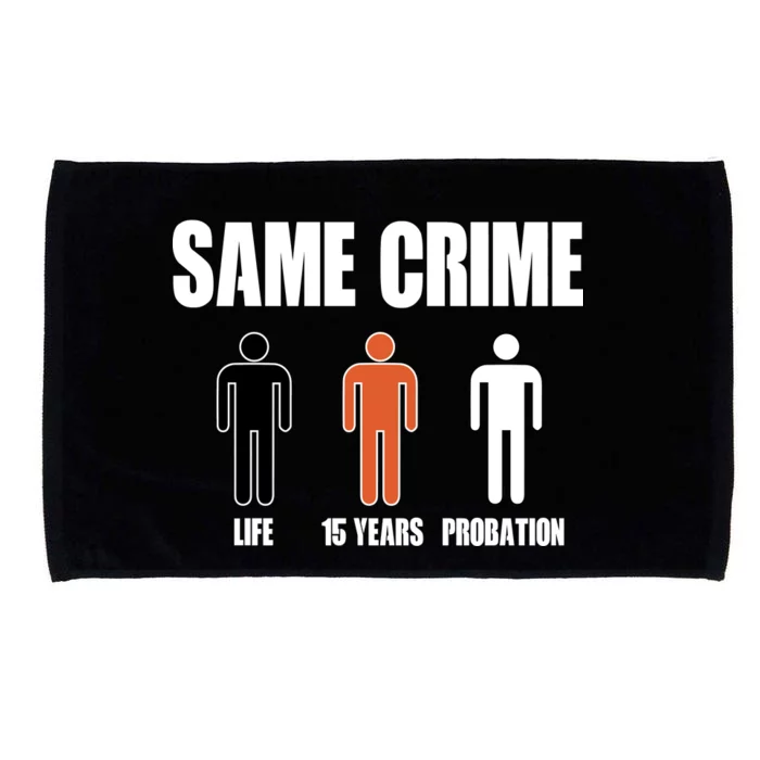 Same Crime Life 15 Years Probation Equality Microfiber Hand Towel