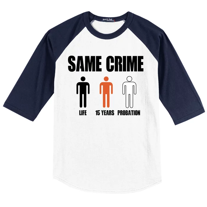 Same Crime Life 15 Years Probation Equality Baseball Sleeve Shirt