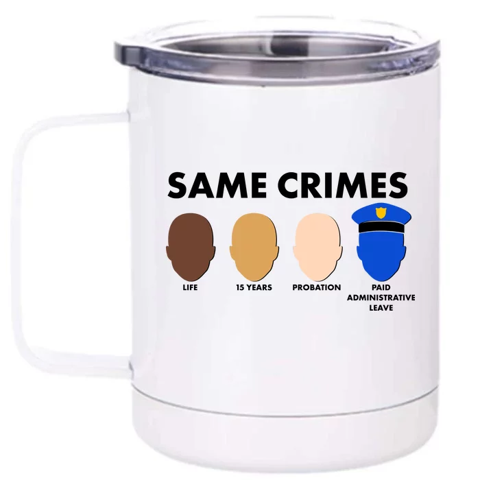 Same Crimes Black Lives Matter Front & Back 12oz Stainless Steel Tumbler Cup