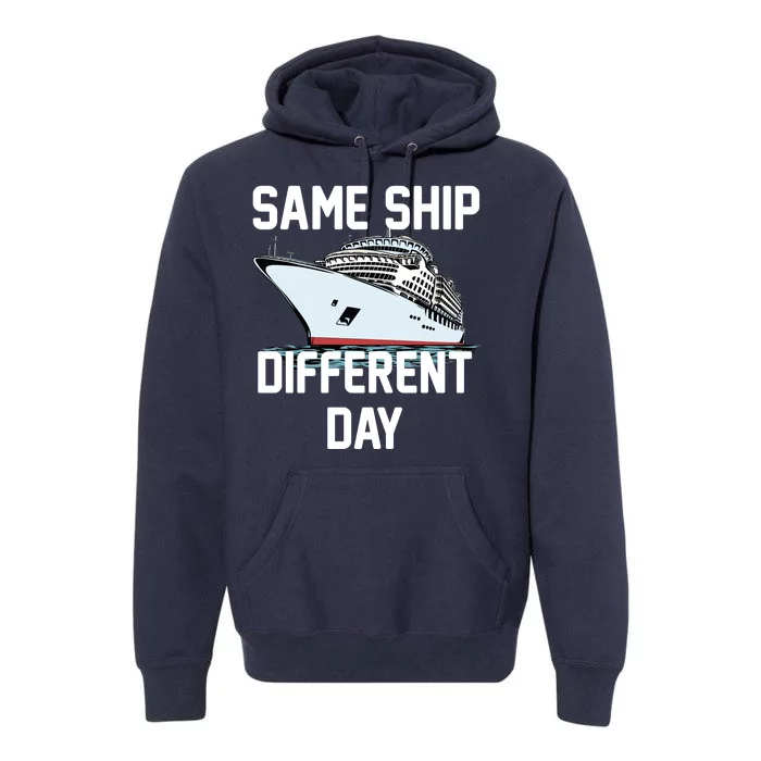 Same Ship Different Day Premium Hoodie