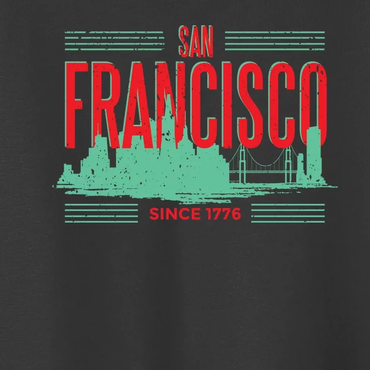 San Francisco Since 1776 Toddler T-Shirt