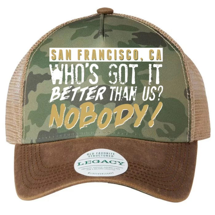 San Francisco Who's Got It Better Than Us Nobody Legacy Tie Dye Trucker Hat