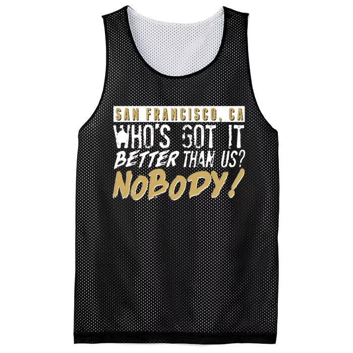 San Francisco Who's Got It Better Than Us Nobody Mesh Reversible Basketball Jersey Tank