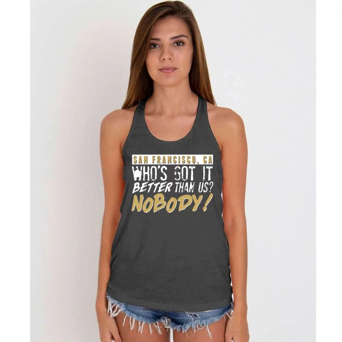 San Francisco Who's Got It Better Than Us Nobody Women's Knotted Racerback Tank