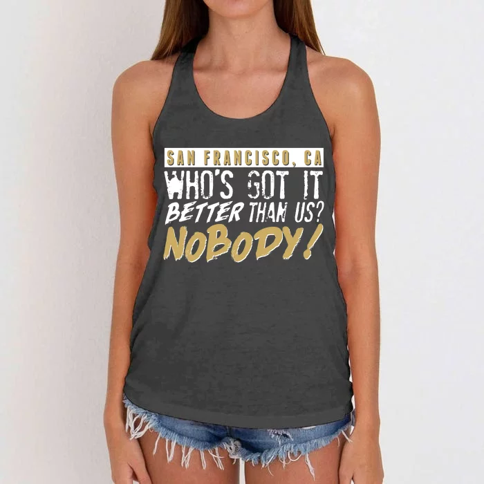 San Francisco Who's Got It Better Than Us Nobody Women's Knotted Racerback Tank