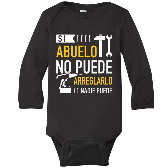 Si Abuelo No Puede Arreglarlo Nadie Puede Para Día Del Padre Baby Long Sleeve Bodysuit