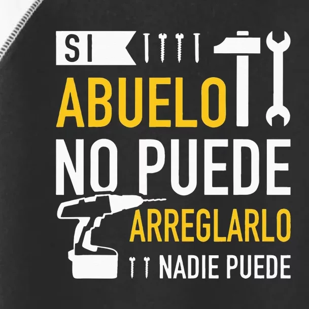 Si Abuelo No Puede Arreglarlo Nadie Puede Para Día Del Padre Toddler Fine Jersey T-Shirt