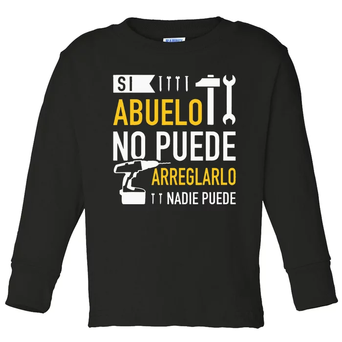 Si Abuelo No Puede Arreglarlo Nadie Puede Para Día Del Padre Toddler Long Sleeve Shirt