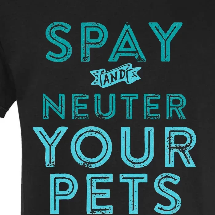 Spay And Neuter Your Pets Garment-Dyed Heavyweight T-Shirt