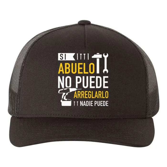 Si Abuelo No Puede Arreglarlo Nadie Puede Para Día Del Padre Yupoong Adult 5-Panel Trucker Hat