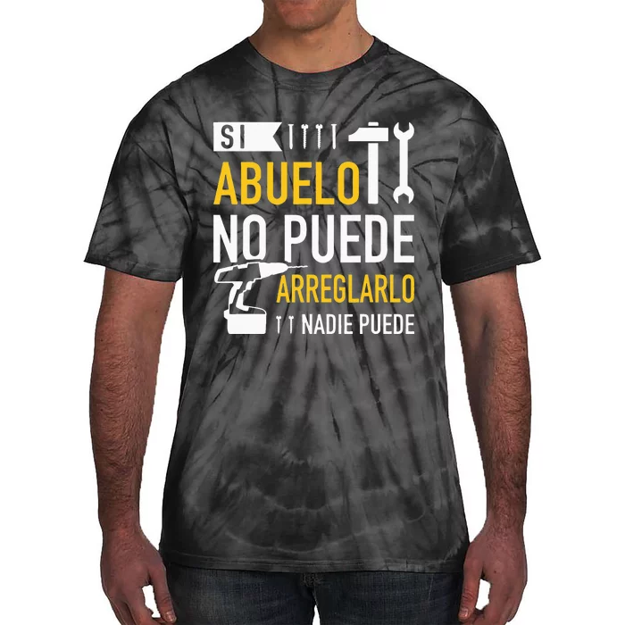 Si Abuelo No Puede Arreglarlo Nadie Puede Para Día Del Padre Tie-Dye T-Shirt