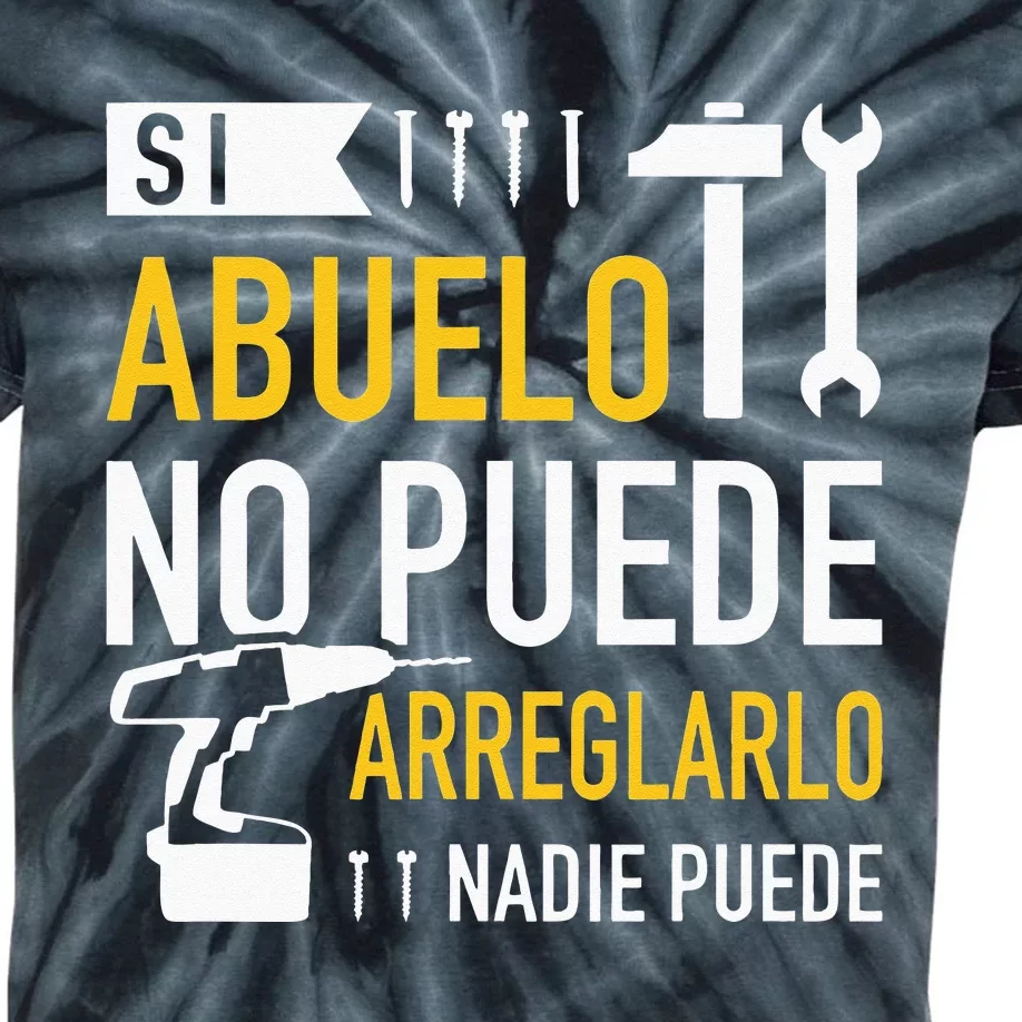 Si Abuelo No Puede Arreglarlo Nadie Puede Para Día Del Padre Kids Tie-Dye T-Shirt