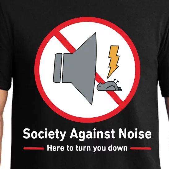 Society Against Noise Here To Turn You Down Pajama Set