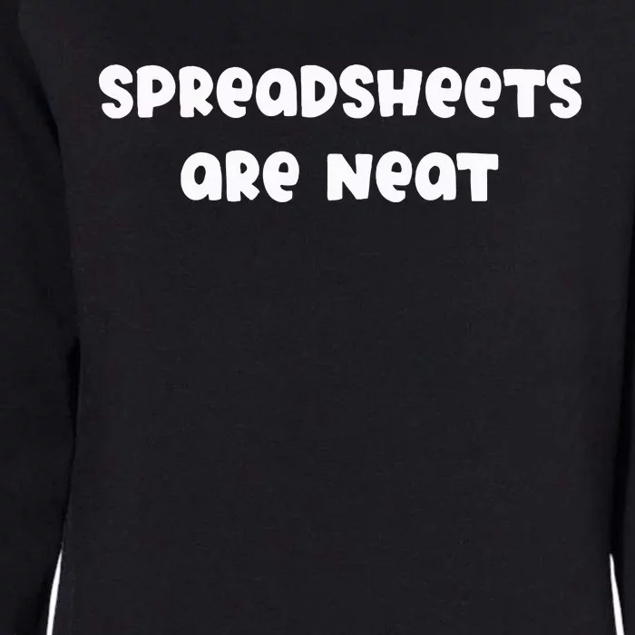 Spreadsheets Are Neat Womens California Wash Sweatshirt