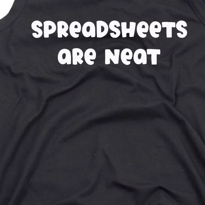 Spreadsheets Are Neat Tank Top